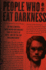 People Who Eat Darkness: the True Story of a Young Woman Who Vanished From the Streets of Tokyoand the Evil That Swallowed Her Up