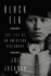 Black Elk: the Life of an American Visionary