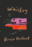 Whiskey: a Novel