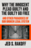 Why the Innocent Plead Guilty and the Guilty Go Free: and Other Paradoxes of Our Broken Legal System