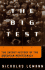 The Big Test: the Secret History of the American Meritocracy