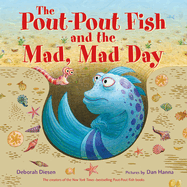 The Pout-Pout Fish and the Mad, Mad Day (a Pout-Pout Fish Adventure)