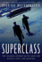 Superclass: the Global Power Elite and the World They Are Making