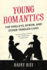 Young Romantics: the Shelleys, Byron, and Other Tangled Lives