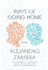 Ways of Going Home: a Novel