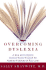 Overcoming Dyslexia: a New and Complete Science-Based Program for Reading Problems at Any Level
