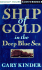 Ship of Gold in the Deep Blue Sea