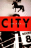 City: a Novel