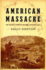 American Massacre: The Tragedy at Mountain Meadows, September 1857