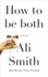 How to Be Both: a Novel