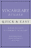 Quick & Easy Vocabulary Builder: Mastering the Steps to a Powerful Vocabulary!