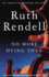 No More Dying Then; Murder Being Once Done; a Guilty Thing Surprised (Inspector Wexford Mysteries)