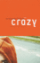 Crazy: a Novel