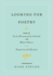 Looking for Poetry: Poems By Carlos Drummond De Andrade and Rafael Alberti and Songs From the Quechua