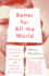 Better for All the World: the Secret History of Forced Sterilization and America's Quest for Racial Purity