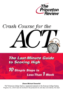 Crash Course for the Act (Princeton Review)