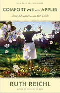 Comfort Me With Apples: More Adventures at the Table
