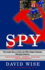Spy: the Inside Story of How the Fbi's Robert Hanssen Betrayed America