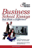 Business School Essays That Made a Difference (Graduate School Admissions Gui)