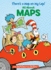 There's a Map on My Lap! All About Maps (the Cat in the Hat's Learning Library)