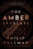 His Dark Materials: the Amber Spyglass (Book 3)