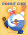 The Donut Chef (a Golden Classic)