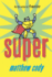Super (Supers of Noble's Green)