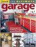 The Ultimate Garage: Getting Organized, Outfitting Your Garage, Creative Use of Space