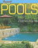 Pools and Spas: Everything You Need to Know to Design and Landscape a Pool