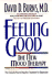 Feeling Good: the New Mood Therapy