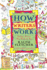 How Writers Work: Finding a Process That Works for You-Essential Wisdom for Aspiring Authors (Ages 8-12)
