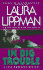 In Big Trouble (Tess Monaghan Novel, 4)