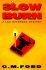 Slow Burn