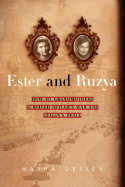 Ester and Ruzya: How My Grandmothers Survived Hitler's War and Stalin's Peace