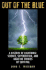 Out of the Blue: a History of Lightning: Science, Superstition, and Amazing Stories of Survival