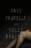 Save Yourself: a Novel