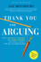 Thank You for Arguing, Revised and Updated Edition: What Aristotle, Lincoln, and Homer Simpson Can Teach Us About the Art of Persuasion