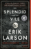 The Splendid and the Vile: a Saga of Churchill, Family, and Defiance During the Blitz