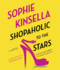 Shopaholic to the Stars: a Novel