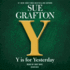 Y is for Yesterday (a Kinsey Millhone Novel)
