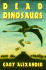 Dead Dinosaurs: a Luis Balam Mystery of the Yucatan