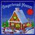 Gingerbread Houses: a Complete Guide to Baking, Building and Decorating