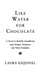 Like Water for Chocolate