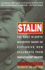 Stalin: the First in-Depth Biography Based on Explosive New Documents From Russia's Secret Archives