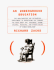 An Underground Education: the Unauthorized and Outrageous Supplement to Everything You Thought You Knew About Art, Sex, Business, Crime, Science, Medicine, and Other Fields of Human Knowledge