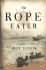 The Rope Eater
