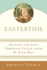 Eastertide: Prayers for Lent Through Easter From the Divine Hours