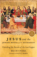 Jesus and the Jewish Roots of the Eucharist