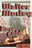Rose Gold: an Easy Rawlins Mystery