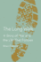 The Long Walk: a Story of War and the Life That Follows